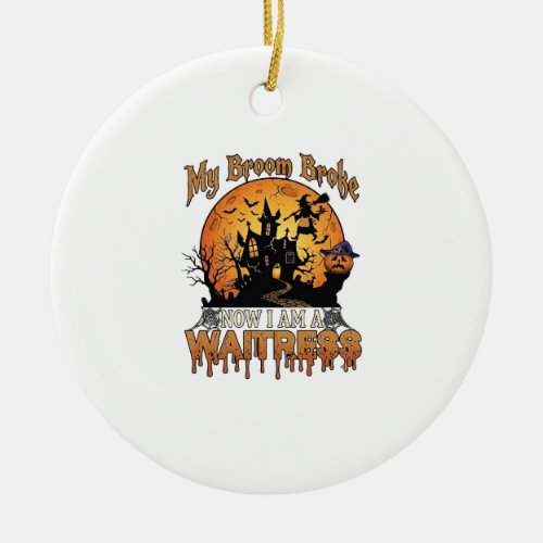 Broom Broke Waitress Halloween Witch Haunted House Ceramic Ornament