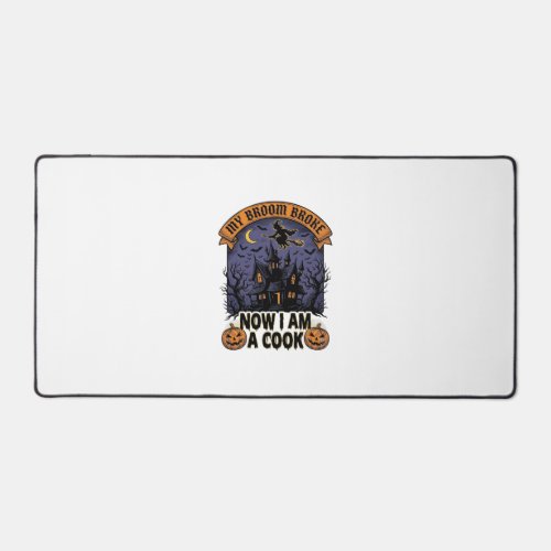Broom Broke Witch Halloween Cook Pun_1 Desk Mat