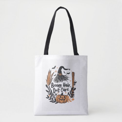 Broom Hair Dont Care Tote Bag