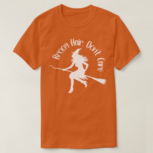 Broom Hair Dont e T-Shirt (Design Front)