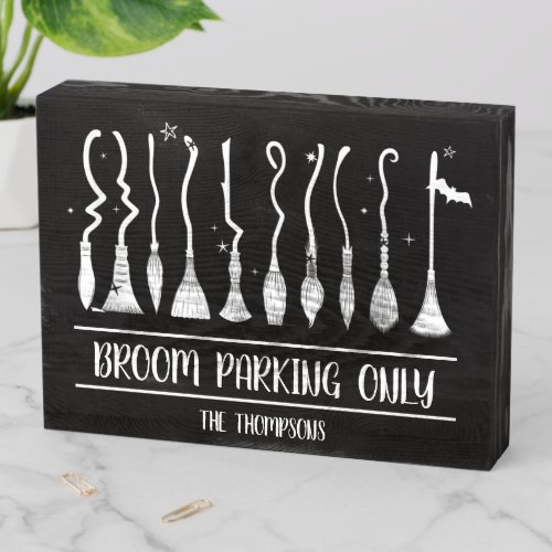 Broom Parking only funny Witch Wooden Box Sign