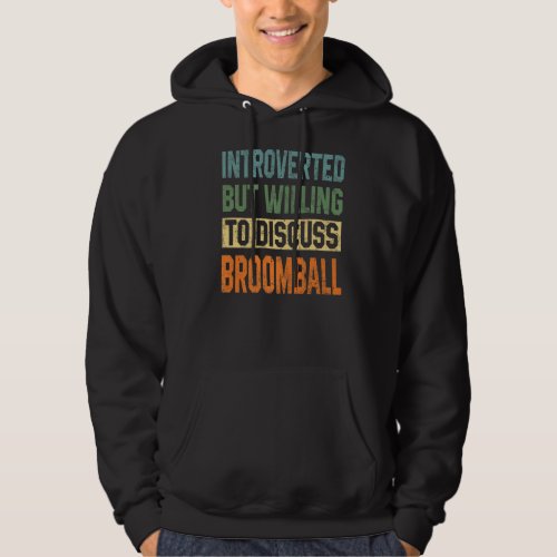Broomball  For Men Women Coach Players Jokes Hoodie