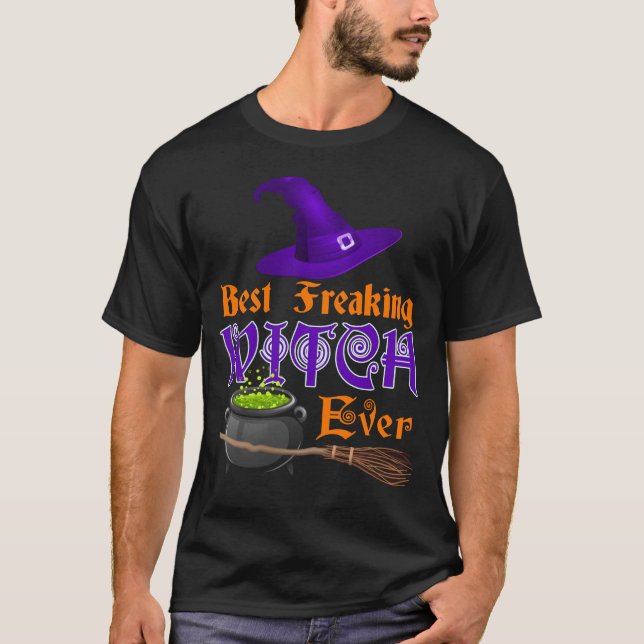 BROOMHILDA WITCH HALLOWEEN BEST FREAKING WITCH EVE T-Shirt (Front)