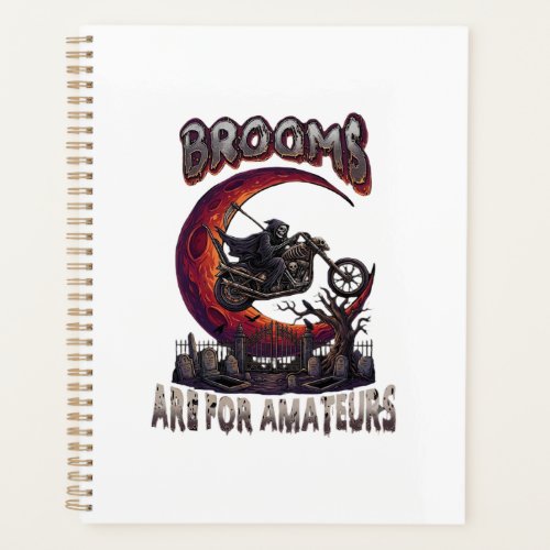 Brooms Amateurs Grim Reaper Motorcycle Halloween R Planner