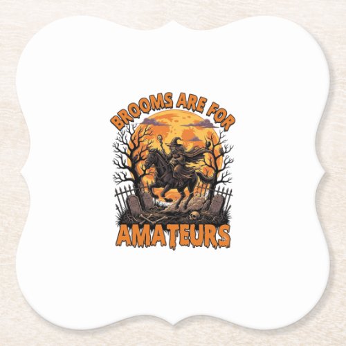 Brooms Are Amateurs Halloween Witch Horse Moon Gra Paper Coaster