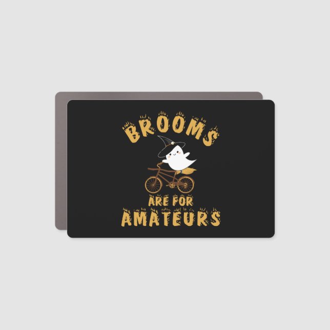 BROOMS ARE FOR AMATEURS HALLOWEEN CAR MAGNET (Front)