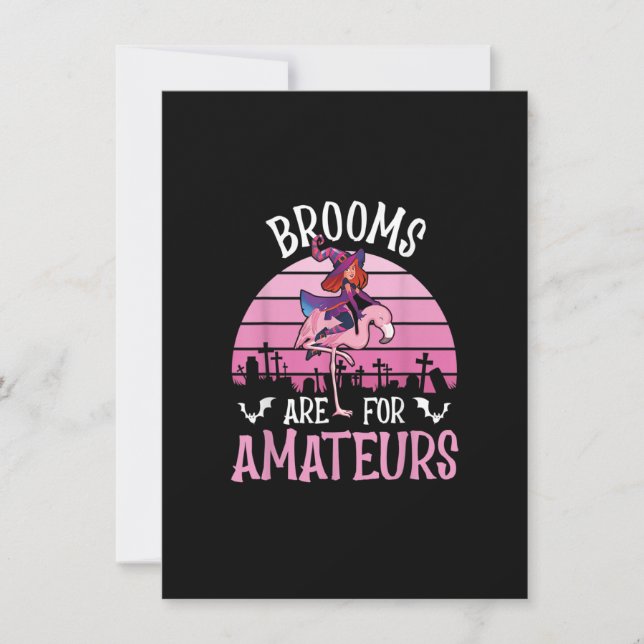Brooms Are For Amateurs u2013 Spooky Halloween Fla Invitation (Front)