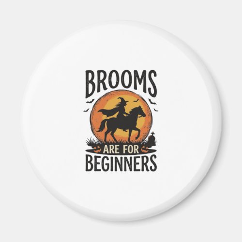 Brooms Are for Beginners Vintage Halloween Witch D Magnet