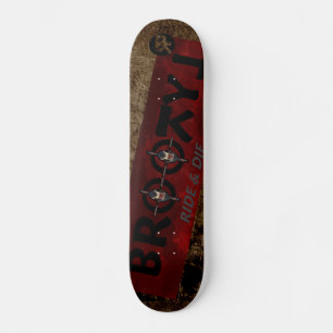 BROOTLYN BROOTYL Ride AND Die Skateboard Deck