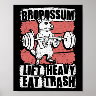 Bropossum Lift Heavy Eat Trash Opossum Gym Weightl Poster