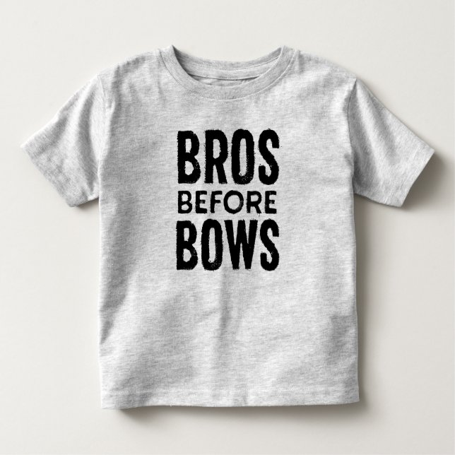 Bros Before Bows Toddler Shirt (Front)