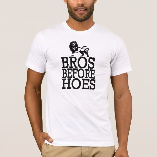 BROS BEFORE HOES T_Shirt