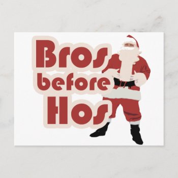 Bros Before Hos Santa Holiday Postcard by BoogieMonst at Zazzle