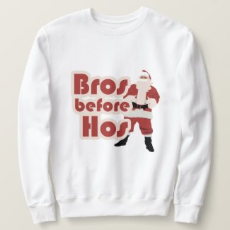 Bros Before Hos Santa Sweatshirt