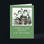 Brother 40th Birthday Frogs Toasting with Beer Card<br><div class="desc">Send this fun birthday card to your brother as he turns a milestone year of 40! These two toads are toasting with beer and having a blast. Remind your brother to celebrate today as you toast him with cheers! 
Vintage image courtesy of Clipart.</div>