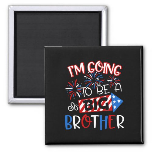 Brother 4th Of July Firework Pregnancy Announcemen Magnet