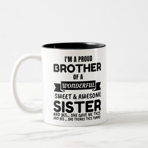 Brother And His Awesome Sister Two_Tone Coffee Mug