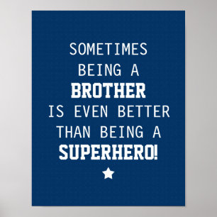 Brother Better than Superhero - Blue Poster