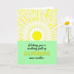 Brother Birthday Bright Sunshine Card<br><div class="desc">Birthday card for a brother. A wish for a birthday full of sunshine. A bright and cheerful card showing a glowing sun sending down bright rays of sunshine.</div>