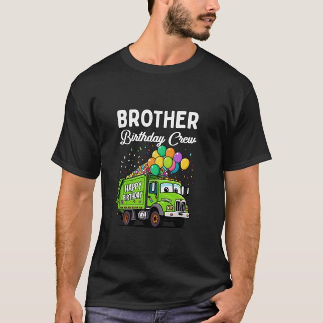 Brother Birthday Crew Boy Garbage Truck Bday Famil T-Shirt (Front)