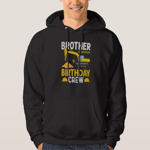 Brother Birthday Crew _ Construction Birthday Part Hoodie