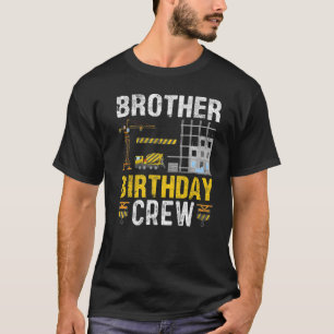 Brother Birthday Crew - Construction Birthday Part T-Shirt