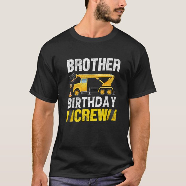 Brother Birthday Crew - Construction Birthday Part T-Shirt (Front)