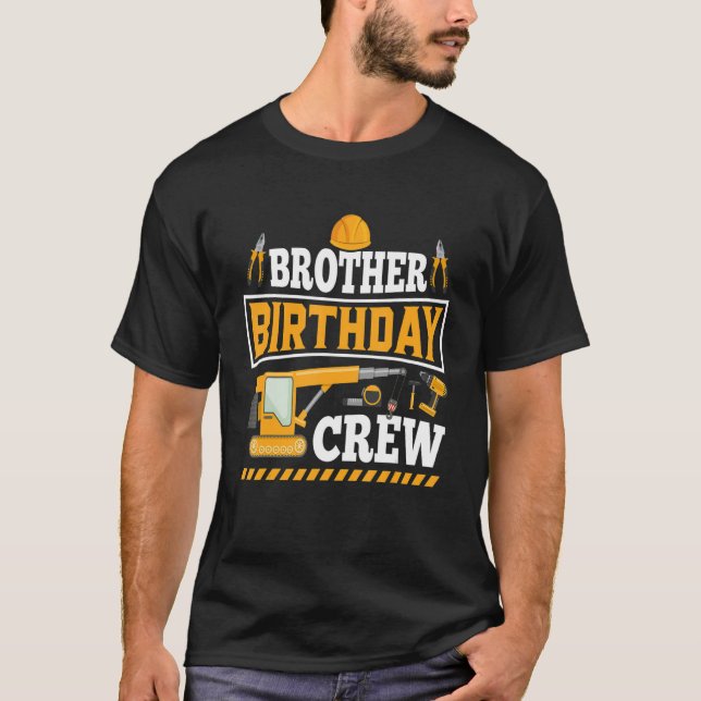 Brother Birthday Crew  Construction Birthday Party T-Shirt (Front)