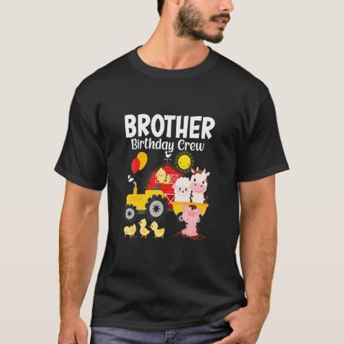 Brother Birthday Crew Tractor Barnyard Farm Animal T_Shirt