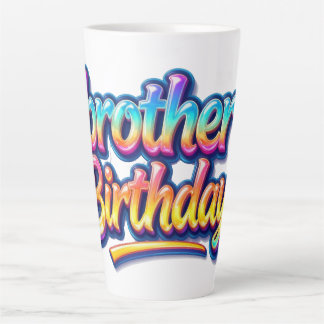 Brother Birthday Gift Colorful Rainbow Text Latte Mug
