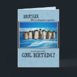 Brother Birthday, Penguin all of Us Card<br><div class="desc">Does your Brother like humor and animals? Then this is the Birthday card for him! A cool card with good wishes from "all of us".</div>