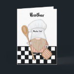 Brother Birthday Whimsical Gnome Chef Cooking Card<br><div class="desc">Surprise your dear brother on his birthday with this. The front of the card is adorned with a whimsical illustration of a gnome wearing a chef hat,  joyfully cooking up a storm in a fantastical kitchen. The background features playful checkered patterns,  adding a touch of whimsy to the scene.</div>