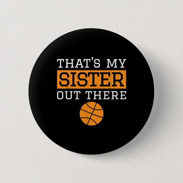 Brother Bysketbyll Gift That's My Sister Bysketbyl Button (Front)