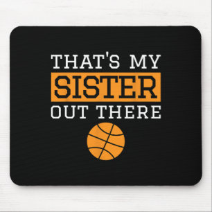 Brother Bysketbyll Gift That's My Sister Bysketbyl Mouse Pad