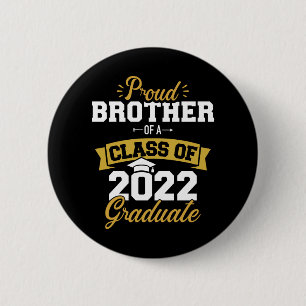 Brother class of 2022 graduate senior graduation button