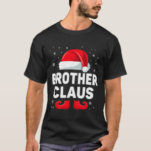Brother Claus Christmas Matching Family Group Funn T-Shirt