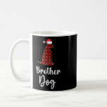 Brother Dog Buffalo Red Plaid Christmas Pajama Fam Coffee Mug