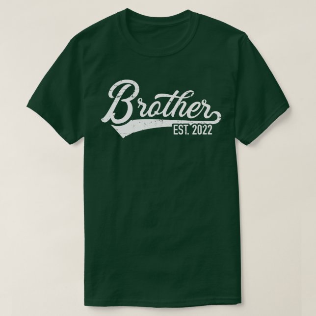 Brother est 2022 for bro to be T-Shirt (Design Front)