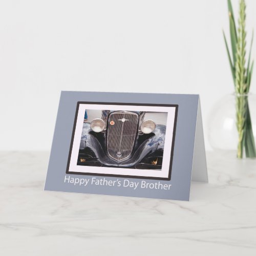 Brother Fathers Day Classic Car Card