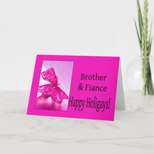 Brother  Fiance _ Pink Happy Holigays Card