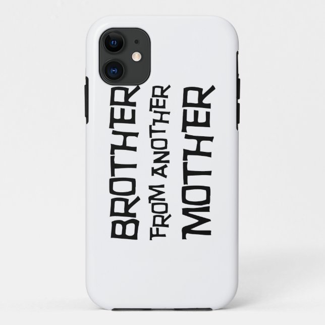 Brother From Another Mother Case-Mate iPhone Case (Back)