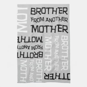 Brother From Another Mother Towel