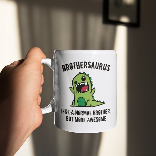 Brother Gift Brother Mug Dinosaur Brothersaurus  Coffee Mug