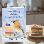 Brother Happy February Birthday Cedar Waxwing Cake Card<br><div class="desc">Elegant and deeply personal, this birthday card for a mom captures a hand-painted Cedar Waxwing savoring a slice of Napoleon cake topped with blueberries and raspberries. Rendered in watercolor and pen, the artwork blends romance, nature, and quiet celebration—making it a beautiful way to honor your brother with something meaningful, artistic,...</div>
