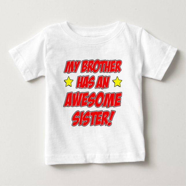 Brother Has An Awesome Sister Baby T-Shirt (Front)