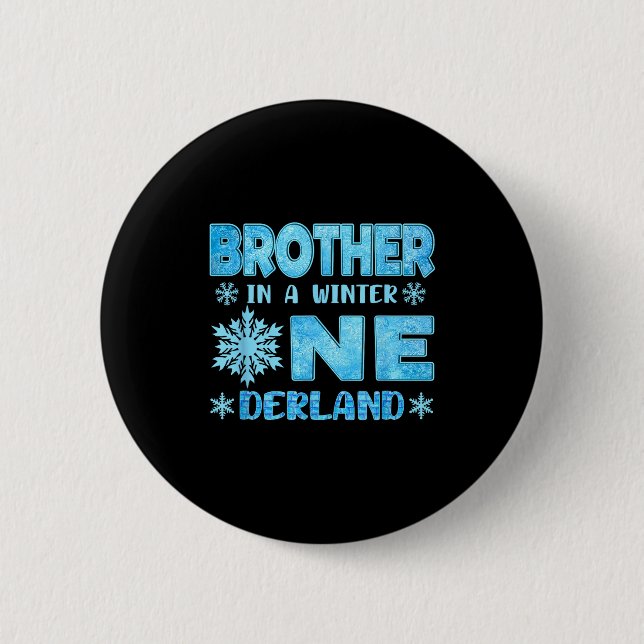 Brother In A Winter Onederland Bday Girl Sweet Sno Button (Front)