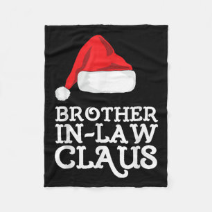 Brother-in-law Claus Christmas Santas Pajama Famil Fleece Blanket