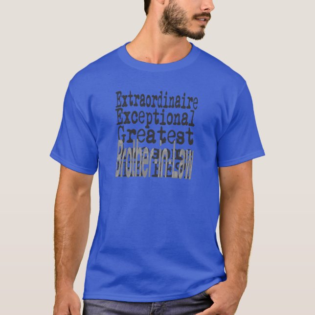 Brother-In-Law Extraordinaire T-Shirt (Front)