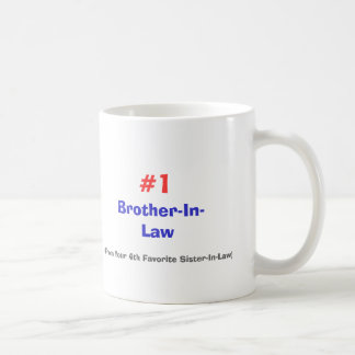 Brother-In-Law, (From Your 4th Favorite Sister-... Coffee Mug