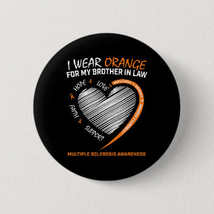 Brother In Law Multiple Sclerosis Apparel Ms Aware Button